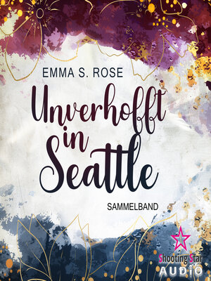 cover image of Der Sammelband--Unverhofft in Seattle, Band 1 (ungekürzt)